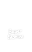 Super Stories